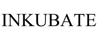 INKUBATE