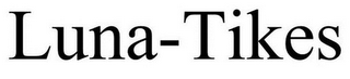 LUNA-TIKES