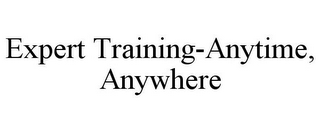 EXPERT TRAINING-ANYTIME, ANYWHERE