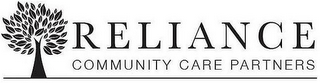 RELIANCE COMMUNITY CARE PARTNERS