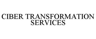 CIBER TRANSFORMATION SERVICES