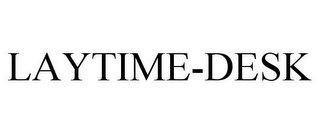 LAYTIME-DESK