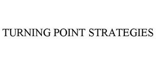 TURNING POINT STRATEGIES