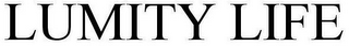 LUMITY LIFE