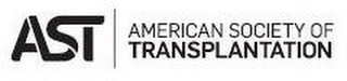 AST AMERICAN SOCIETY OF TRANSPLANTATION