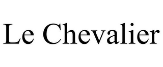 LE CHEVALIER