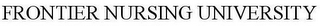 FRONTIER NURSING UNIVERSITY