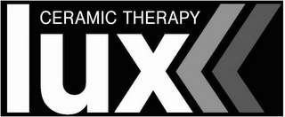 LUX CERAMIC THERAPY