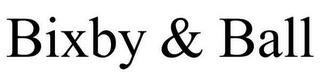 BIXBY & BALL