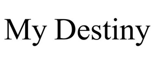 MY DESTINY
