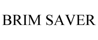 BRIM SAVER