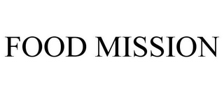 FOOD MISSION