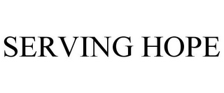 SERVING HOPE