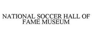 NATIONAL SOCCER HALL OF FAME MUSEUM
