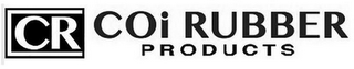 CR COI RUBBER PRODUCTS