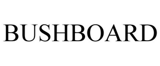 BUSHBOARD