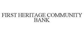 FIRST HERITAGE COMMUNITY BANK