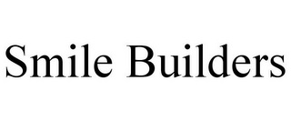 SMILE BUILDERS