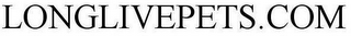 LONGLIVEPETS.COM