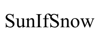 SUNIFSNOW