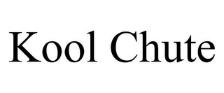 KOOL CHUTE