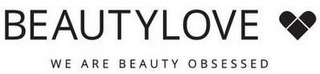 BEAUTYLOVE WE ARE BEAUTY OBSESSED