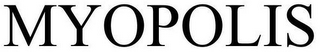 MYOPOLIS