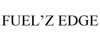 FUEL'Z EDGE