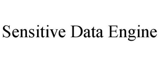 SENSITIVE DATA ENGINE