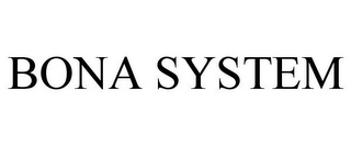 BONA SYSTEM