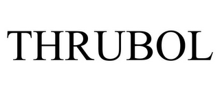 THRUBOL
