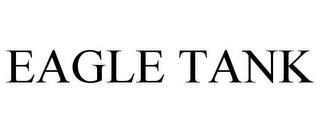 EAGLE TANK