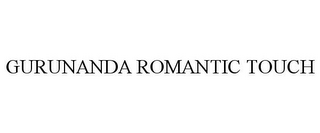 GURUNANDA ROMANTIC TOUCH