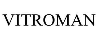 VITROMAN