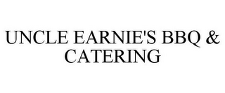 UNCLE EARNIE'S BBQ & CATERING