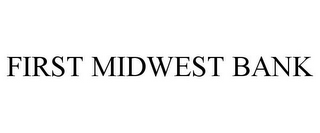 FIRST MIDWEST BANK