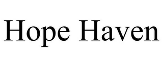 HOPE HAVEN