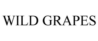 WILD GRAPES