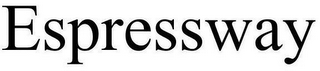 ESPRESSWAY