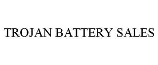 TROJAN BATTERY SALES