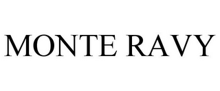MONTE RAVY
