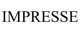 IMPRESSE