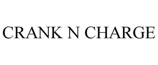 CRANK N CHARGE