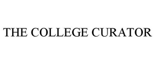 THE COLLEGE CURATOR