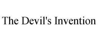 THE DEVIL'S INVENTION
