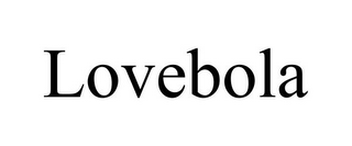 LOVEBOLA