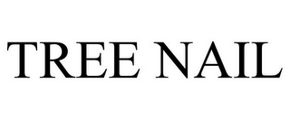 TREE NAIL
