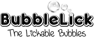 BUBBLELICK THE LICKABLE BUBBLES