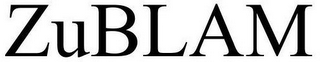 ZUBLAM