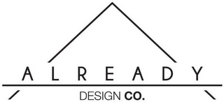 ALREADY DESIGN CO.